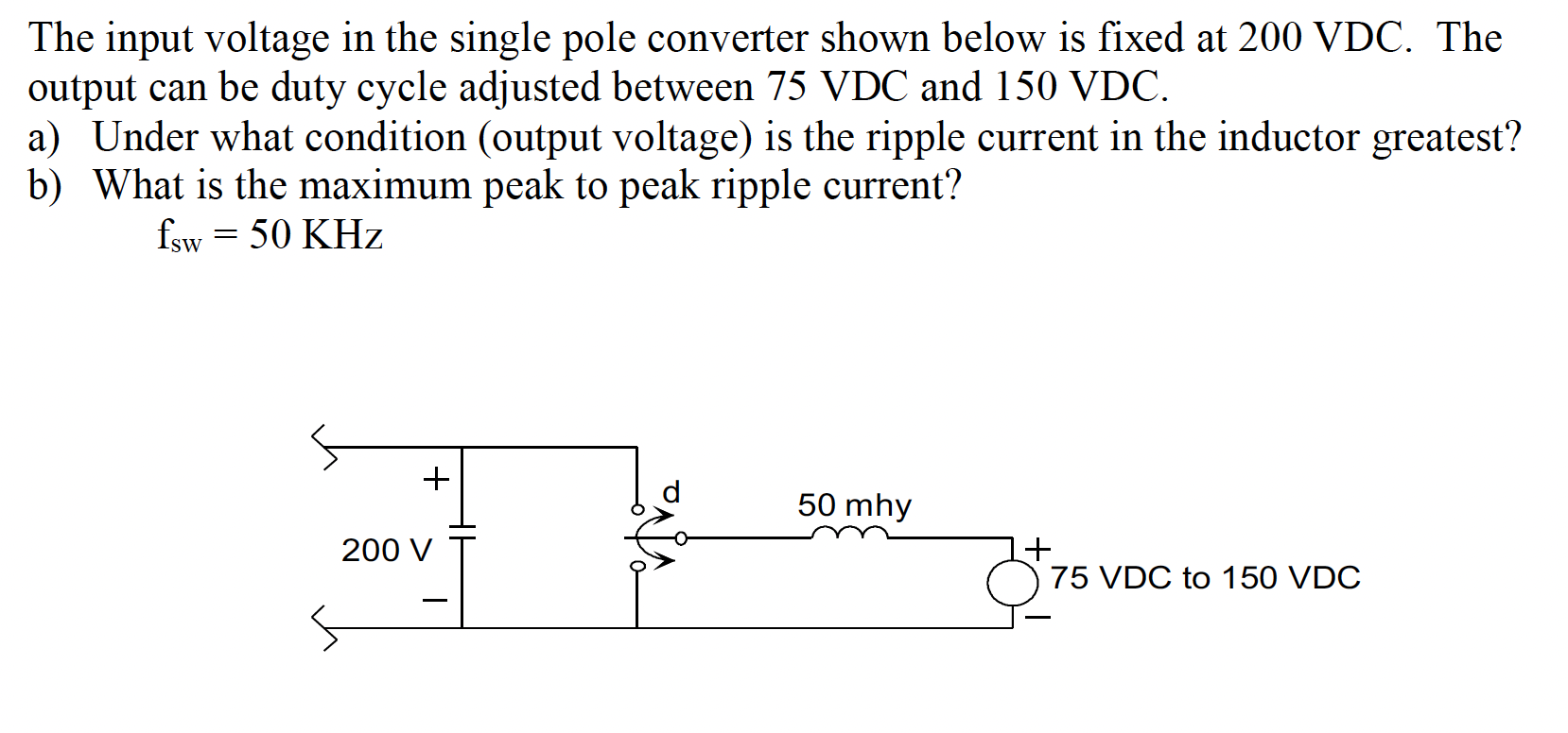 Solved The Input Voltage In The Single Pole Converter Shown 