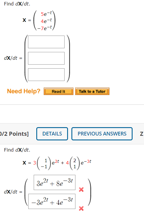 Solved Find Dx Dt X 5e T 4e T 1 7e T Dx Dt Need Help