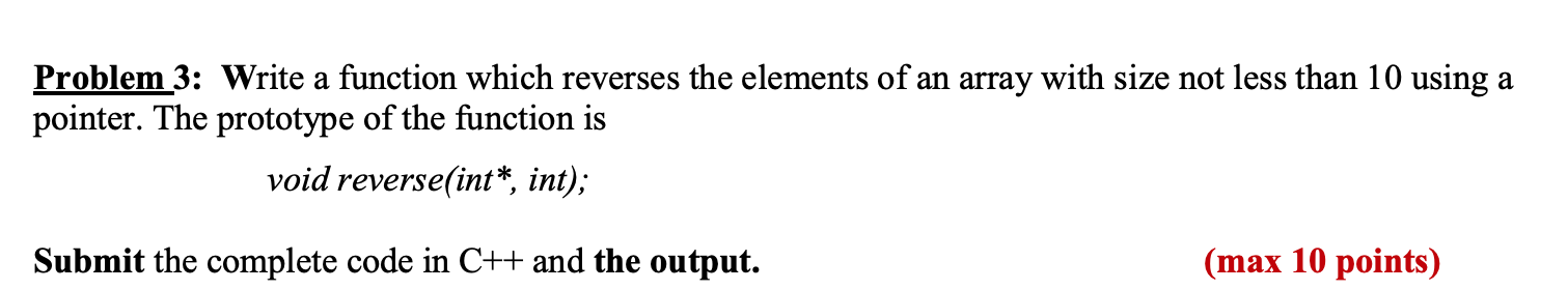Solved Problem 3: Write a function which reverses the | Chegg.com