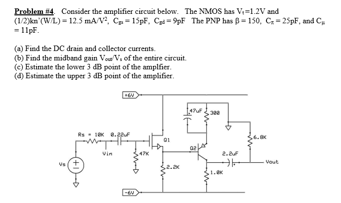 Solved Problem #4. ﻿Consider the amplifier circuit below. | Chegg.com