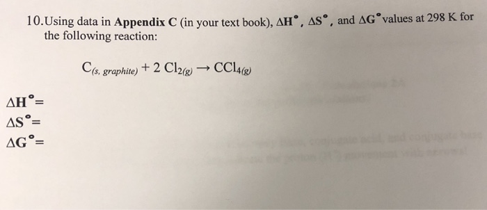 Solved 10. Using data in Appendix C (in your text book), | Chegg.com