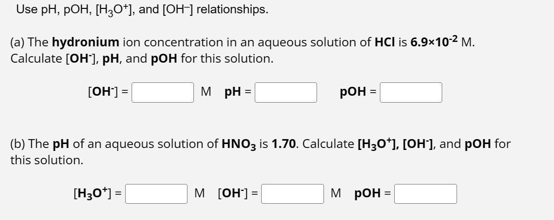 Solved Use PH,pOH,[H3O+], And [OH−]relationships. (a) The | Chegg.com