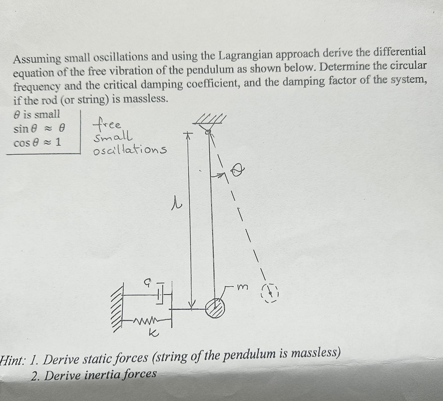 Solved Assuming small oscillations and using the Lagrangian