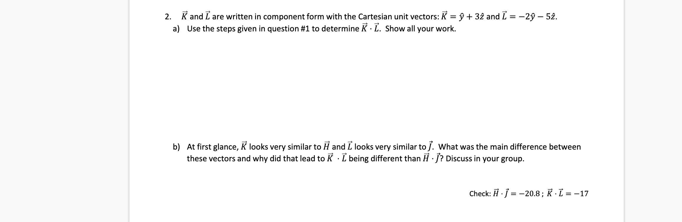 2 K And I Are Written In Component Form With The Chegg Com