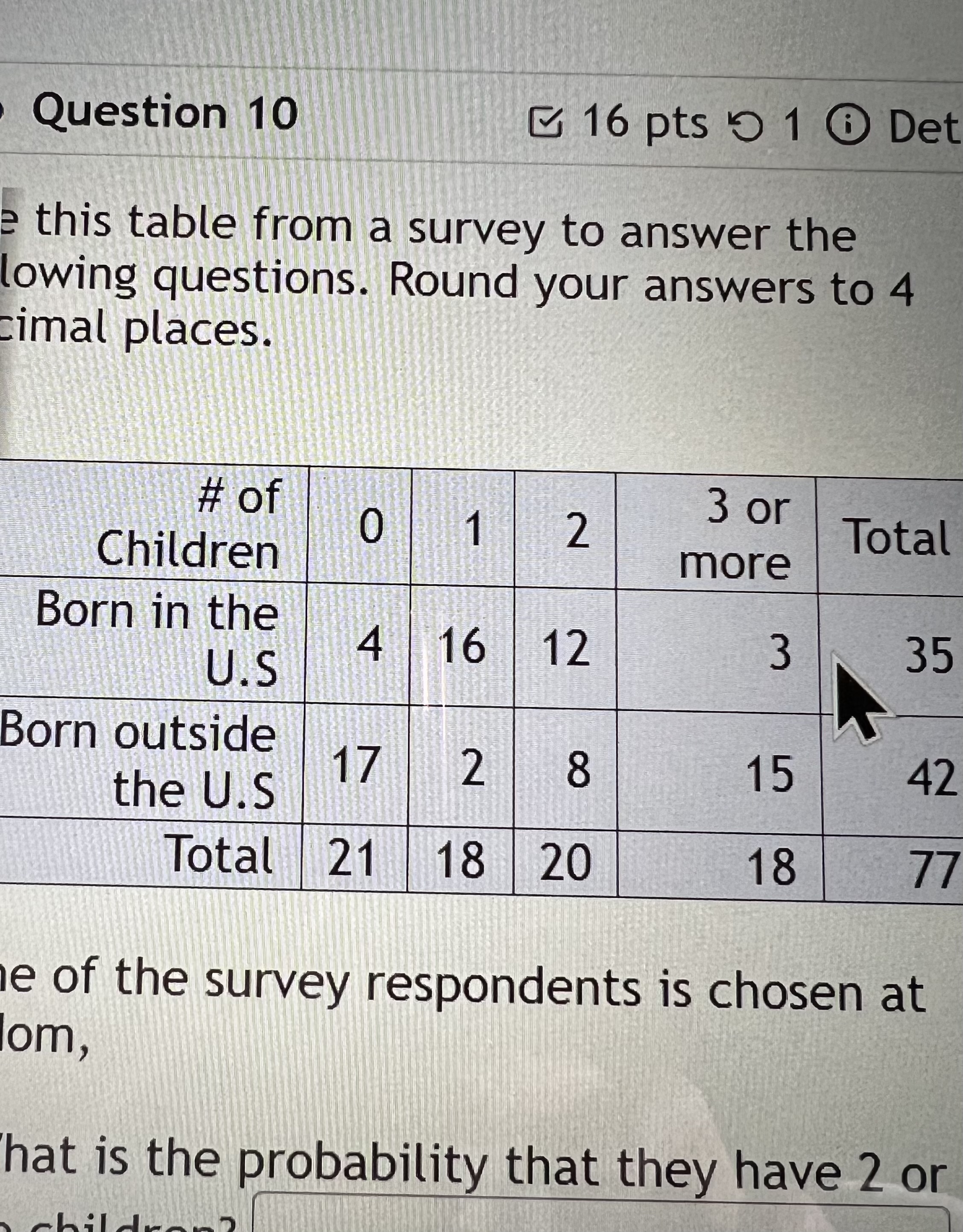 Solved Use this table from a survey to answer the following | Chegg.com