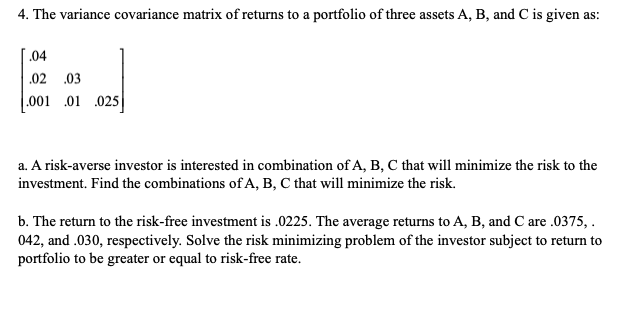 Solved 4. The Variance Covariance Matrix Of Returns To A | Chegg.com