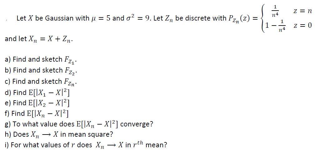 Z N N4 Let X Be Gaussian With U 5 And O2 9 Le Chegg Com