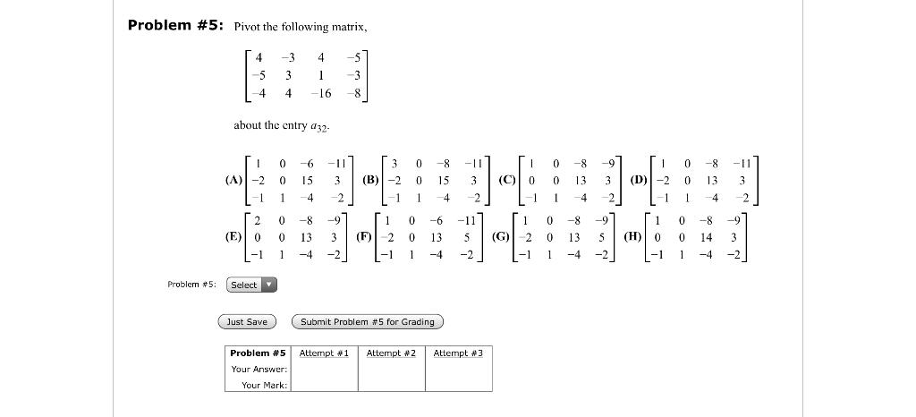 Solved Problem #5: Pivot the following matrix, 4 4 5 -3 3 4 | Chegg.com