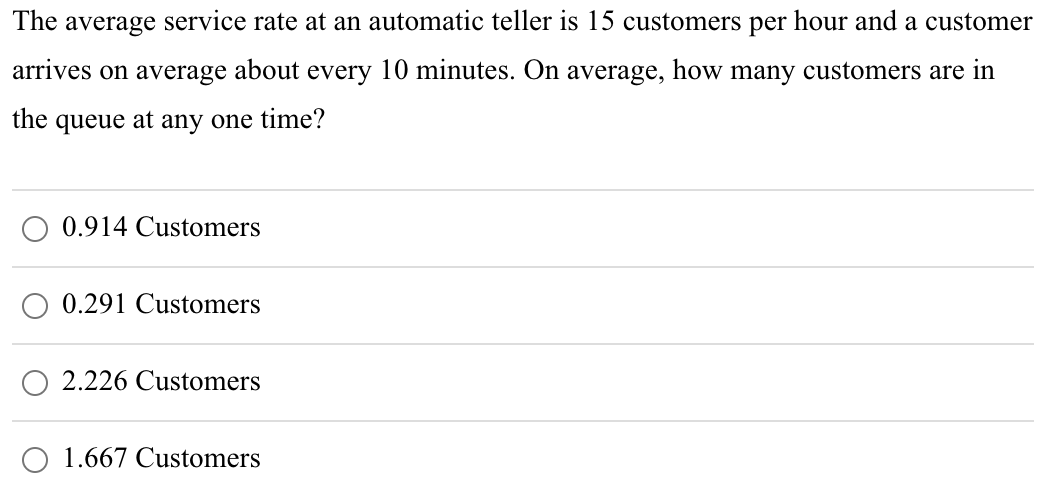 Solved The average service rate at an automatic teller is 15 | Chegg.com