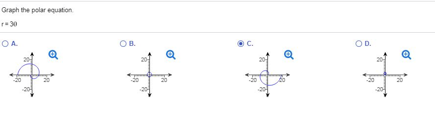 Polr R30 Solved Graph the polar equation. r30 O A. ? ?. -20 20 -20 20 | Chegg.com