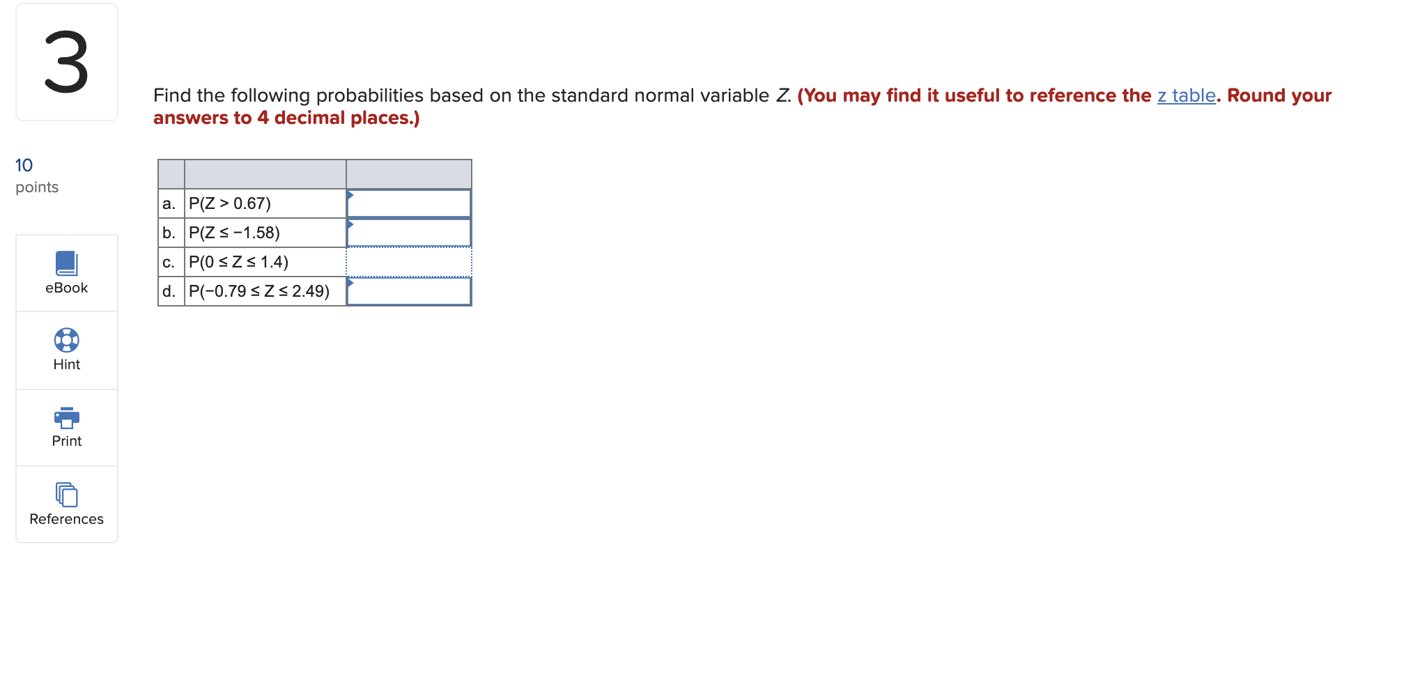 Solved 3 Find The Following Probabilities Based On The | Chegg.com