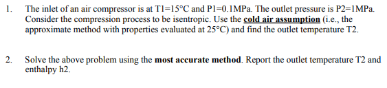 Solved 1. The inlet of an air compressor is at T1=15°C and | Chegg.com