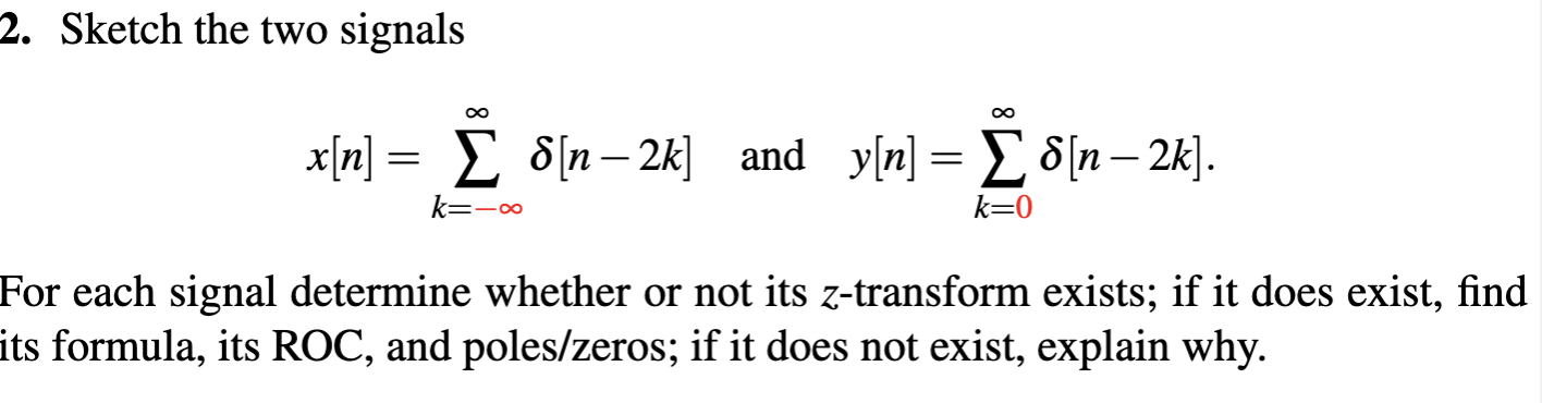 Solved 2 Sketch The Two Signals X N E 8 N 2k And Chegg Com