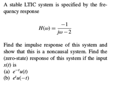 Solved A stable LTIC system is specified by the fre- quency | Chegg.com