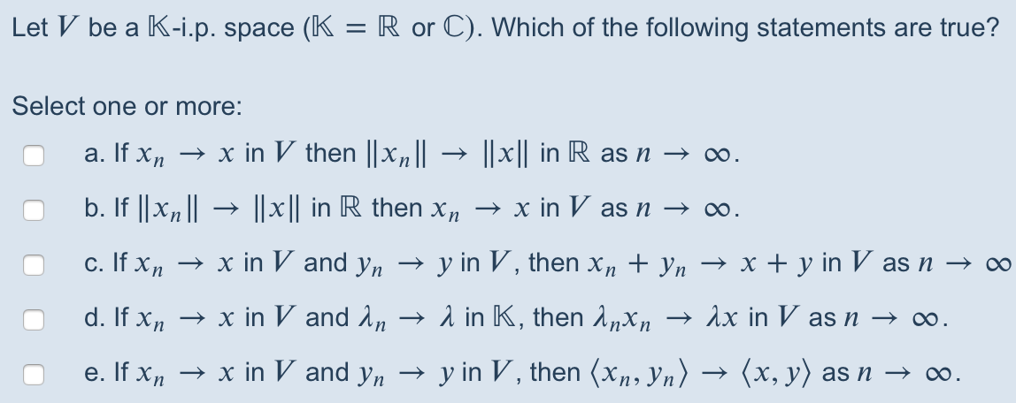 Solved Let V Be A K I P Space K R Or C Which Of The Chegg Com