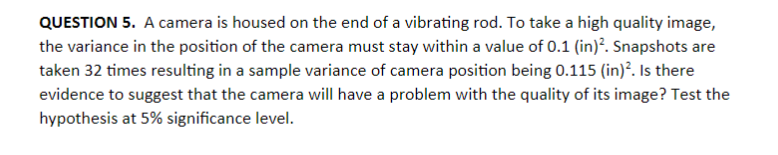 Solved QUESTION 5. A camera is housed on the end of a | Chegg.com