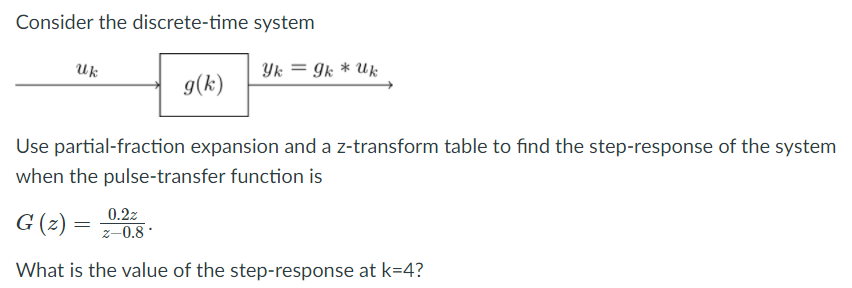 Solved Consider The Discrete Time System մի Yk 9k Uk