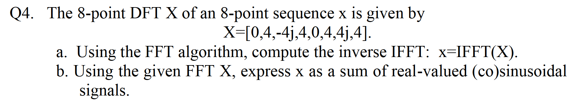 Solved 4. The 8-point DFT X of an 8-point sequence x is | Chegg.com