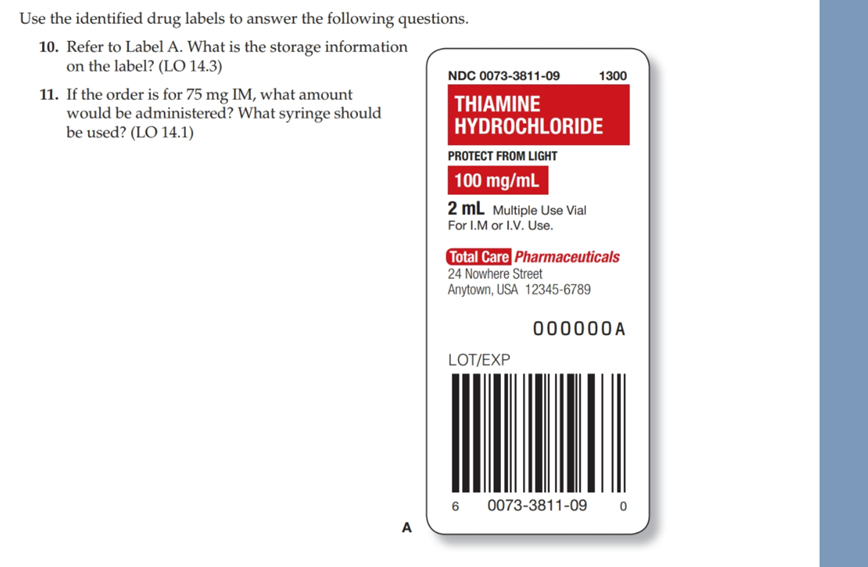 Use the identified drug labels to answer the following questions. 10. Refer to Label A. What is the storage information on th