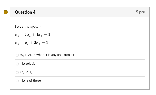 Solved Solve The System X12x24x32x1x22x31 01−2tt 1257