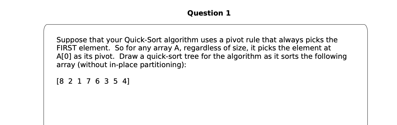 Solved Suppose that your Quick-Sort algorithm uses a pivot | Chegg.com