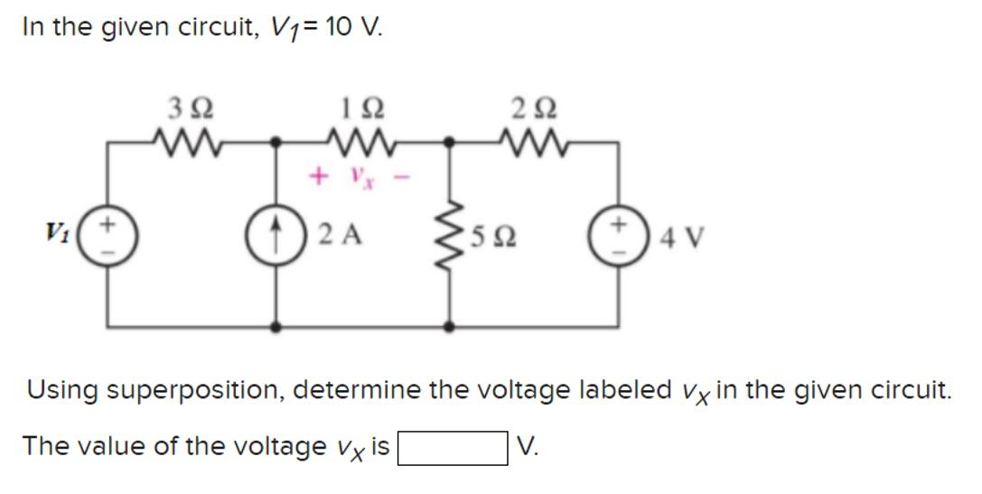 Solved In The Given Circuit V110 V Using Superposition 0617