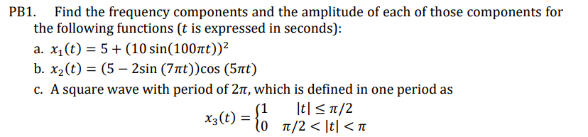 Solved PB1. Find the frequency components and the amplitude | Chegg.com