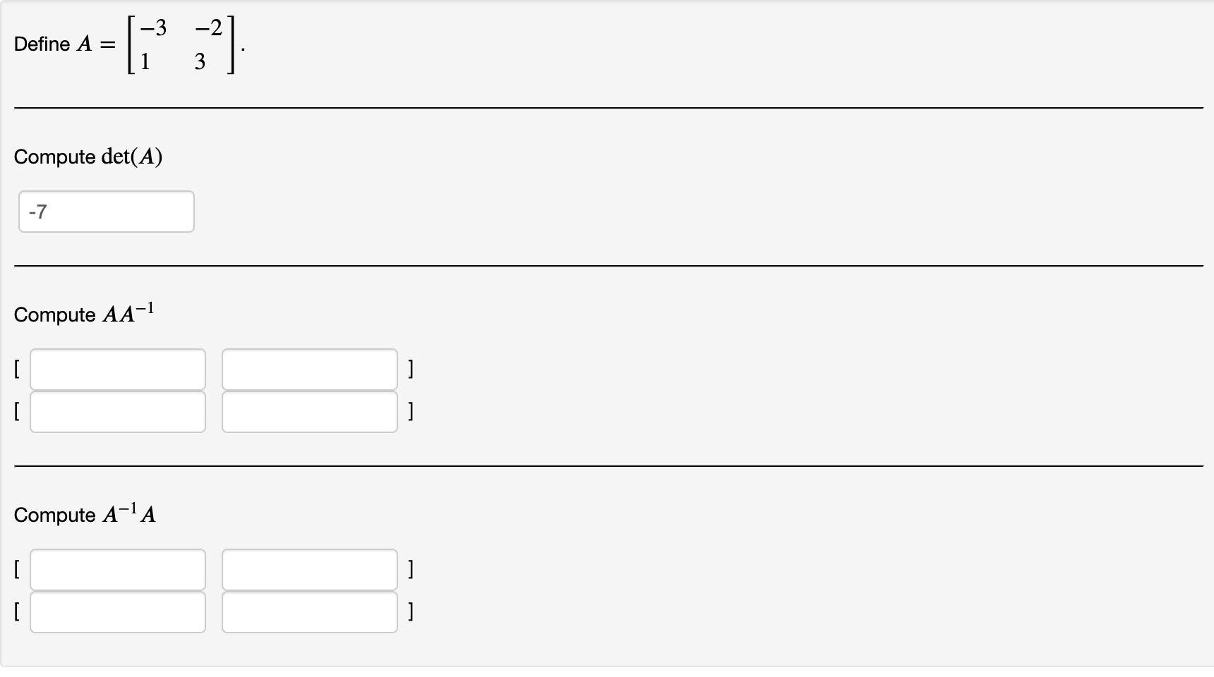 Solved Define A = 1-(';'] Compute det(A) -7 Compute AA-1 [ [ | Chegg.com