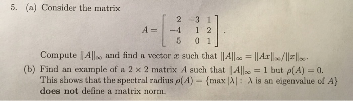 Solved 5 A Consider The Matrix 2 3 1 A 1 4 12 Compute