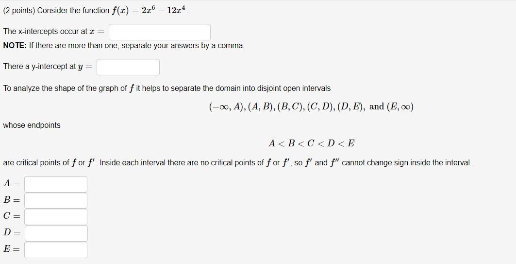 Solved (2 points) Consider the function f(x)=2x6−12x4. The
