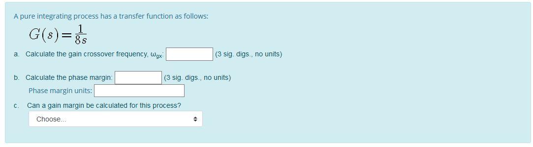 Solved A pure integrating process has a transfer function as | Chegg.com