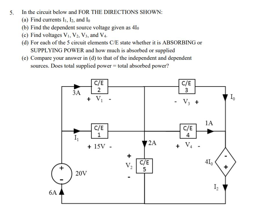 Solved 5. In the circuit below and FOR THE DIRECTIONS SHOWN: | Chegg.com