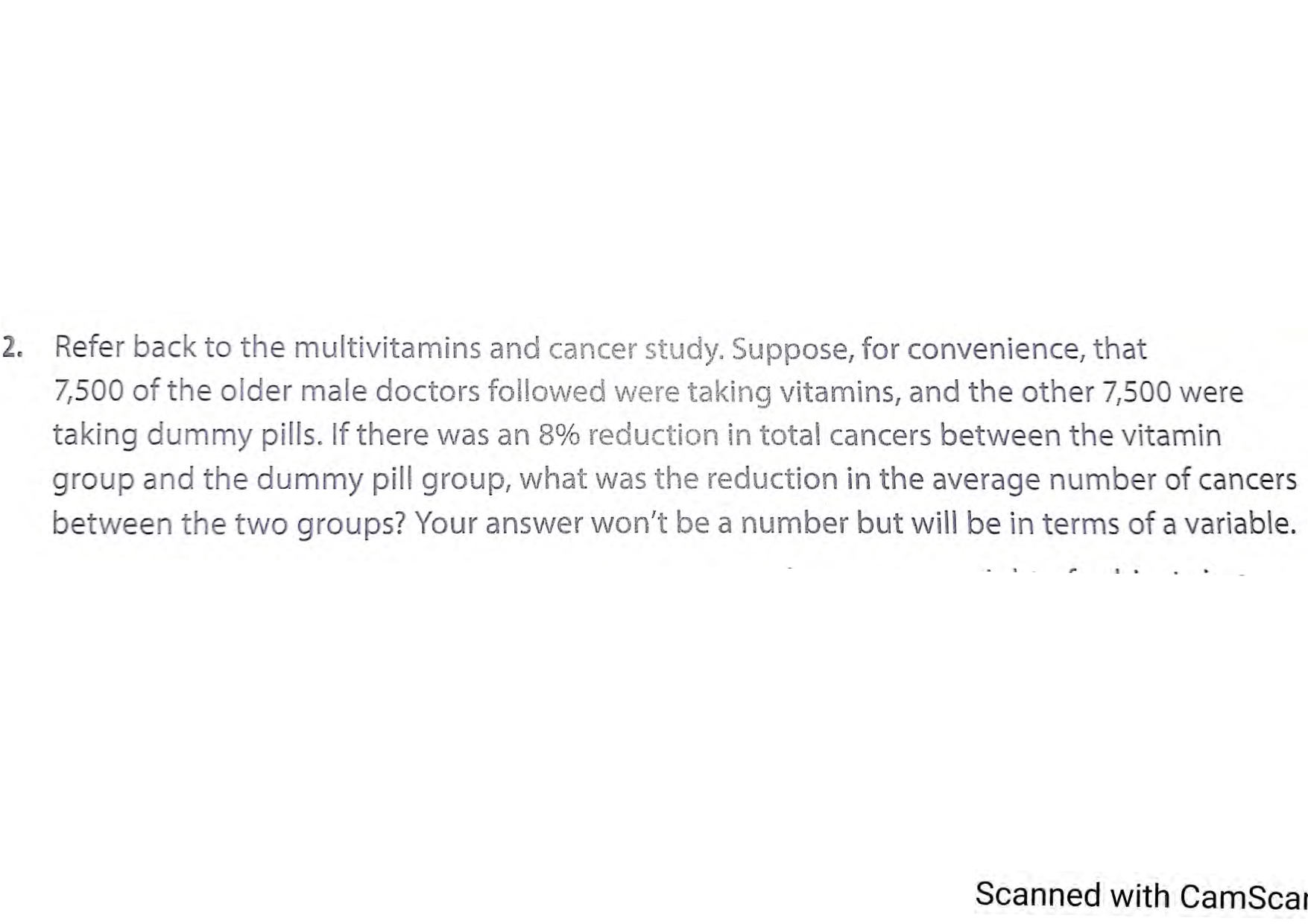 2. Refer back to the multivitamins and cancer study.