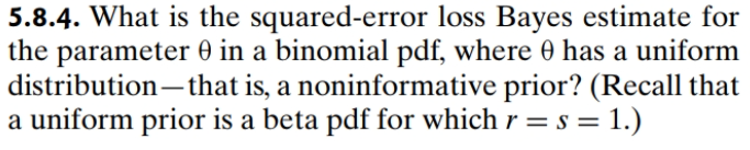 Solved a 5.8.4. What is the squared-error loss Bayes | Chegg.com