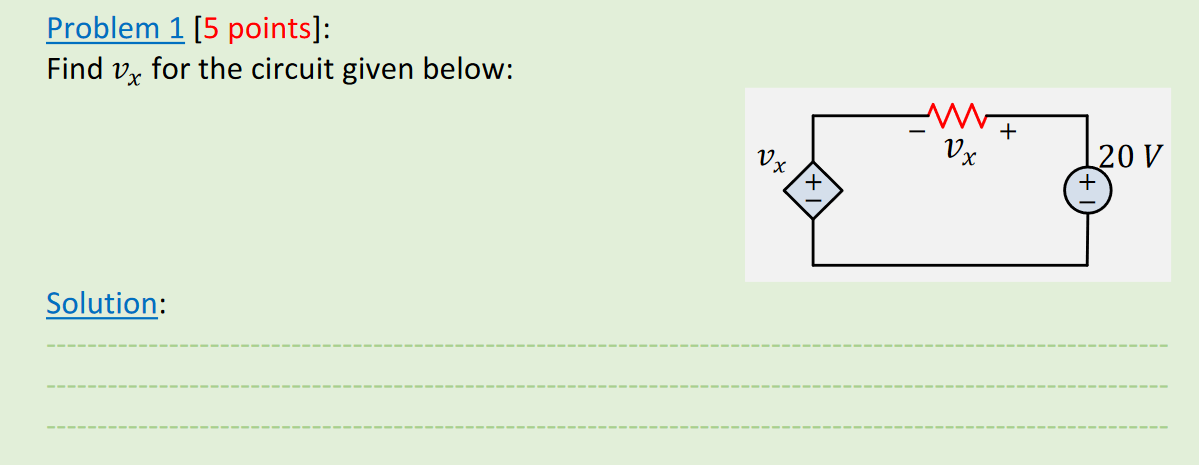 Solved Problem 1 [5 points]: Find Vx for the circuit given | Chegg.com