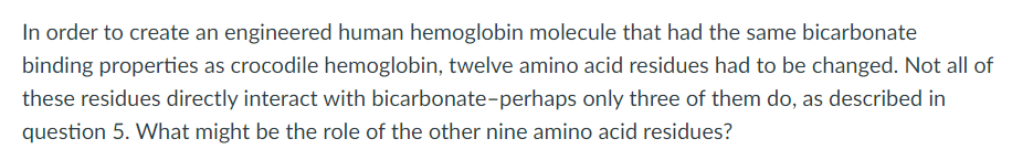 Solved In order to create an engineered human hemoglobin | Chegg.com