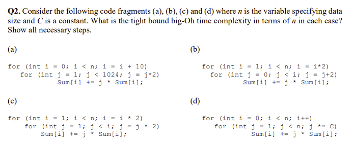 Solved Q2. Consider The Following Code Fragments (a), (b), | Chegg.com