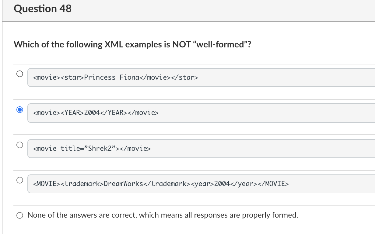 Solved Question 48 Which Of The Following XML Examples Is | Chegg.com