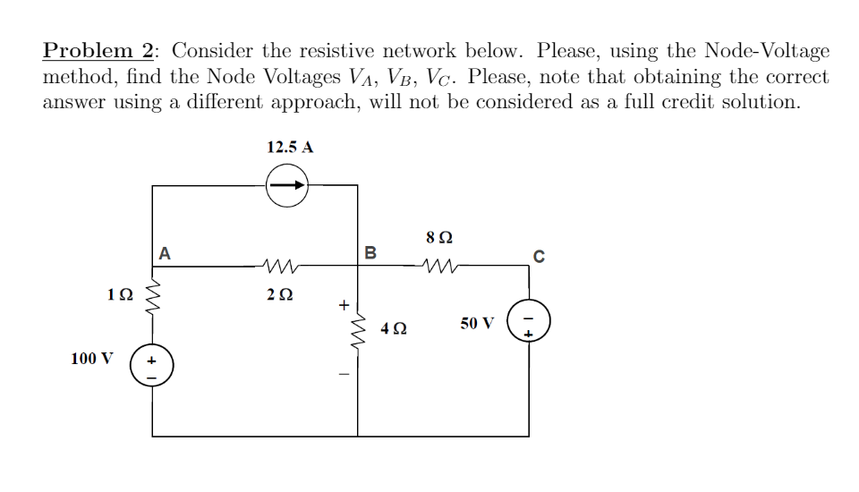 Solved Problem 2 Consider the resistive network below.