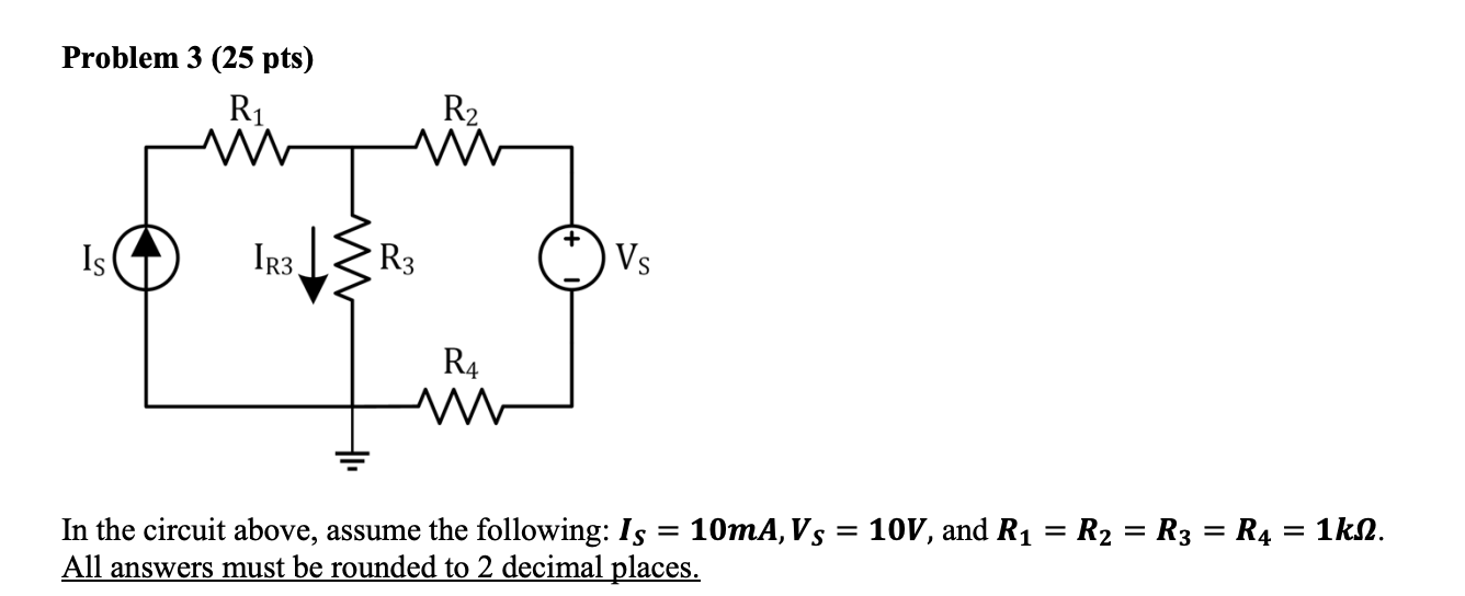 Solved Problem 3 (25 pts) In the circuit above, assume the | Chegg.com