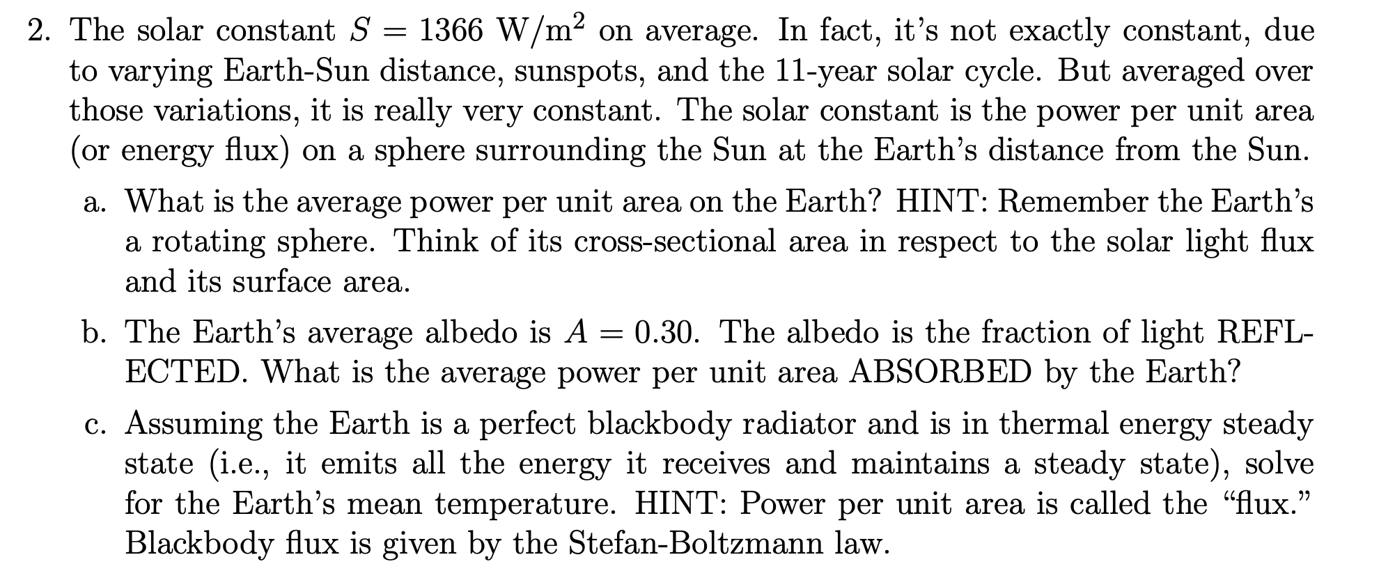 Solved 2. The solar constant S=1366 W/m2 on average. In | Chegg.com