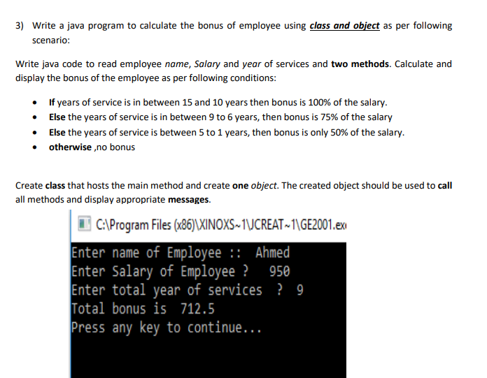 Solved 3) Write A Java Program To Calculate The Bonus Of | Chegg.com