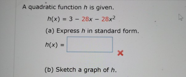 Solved A quadratic function h is given. h(x) 3 - 28x - 28x2 | Chegg.com