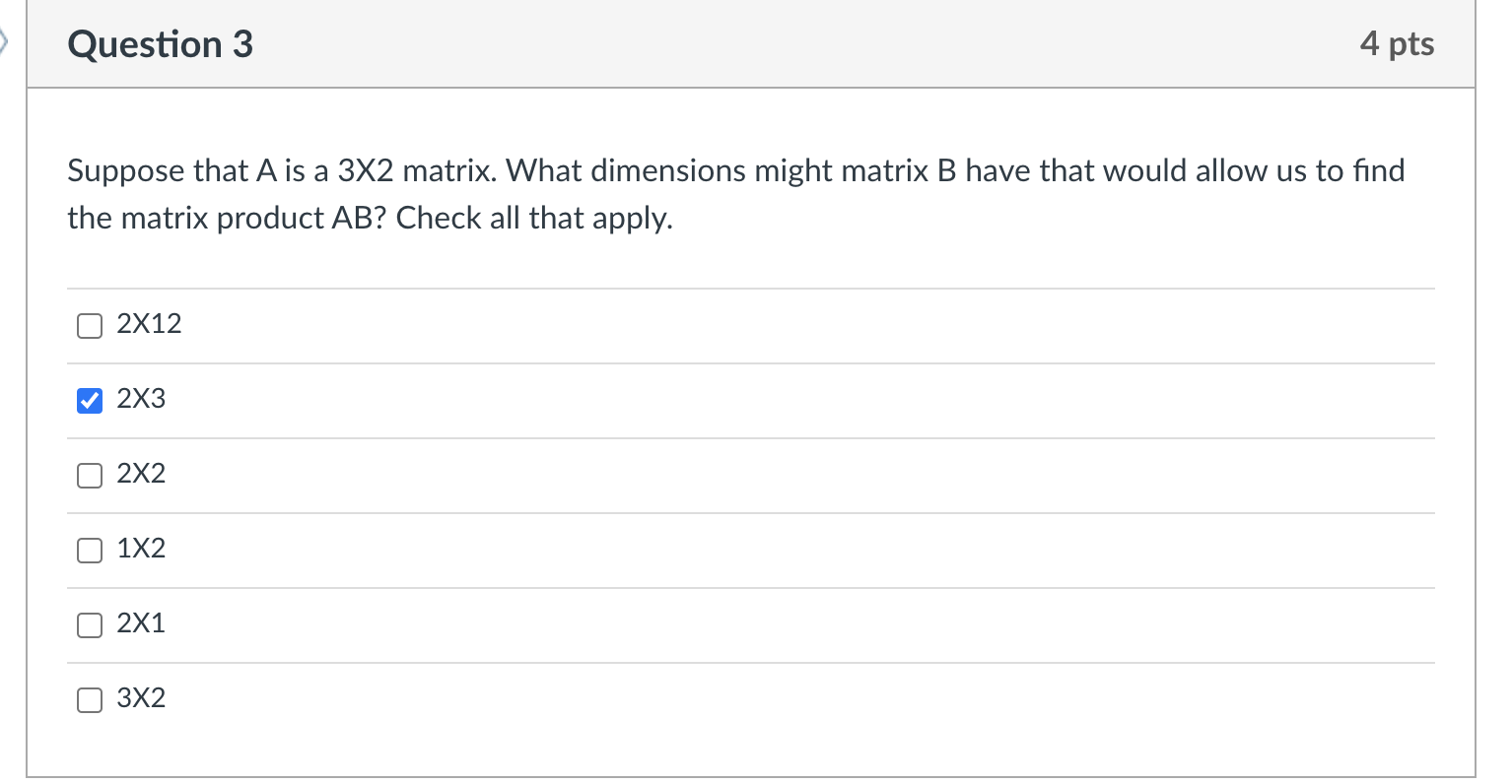 Solved Question 3 4 pts Suppose that A is a 3X2 matrix. What | Chegg.com