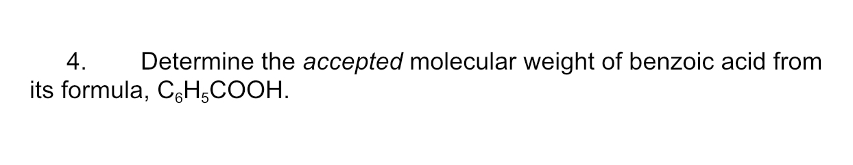 Solved 4. Determine the accepted molecular weight of benzoic | Chegg.com