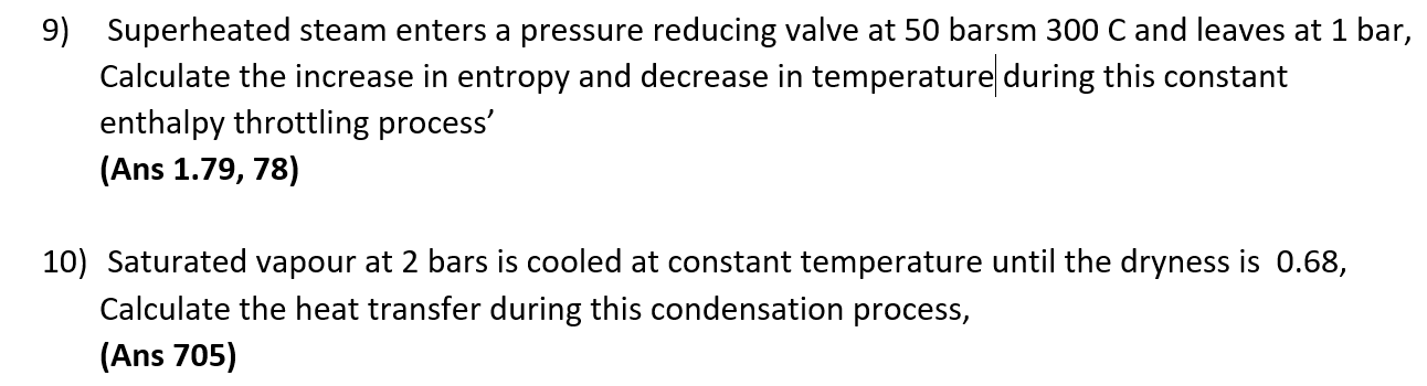 Solved 9) Superheated steam enters a pressure reducing valve | Chegg.com