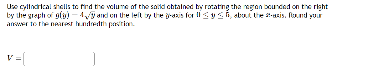 Solved Use Cylindrical Shells To Find The Volume Of The | Chegg.com