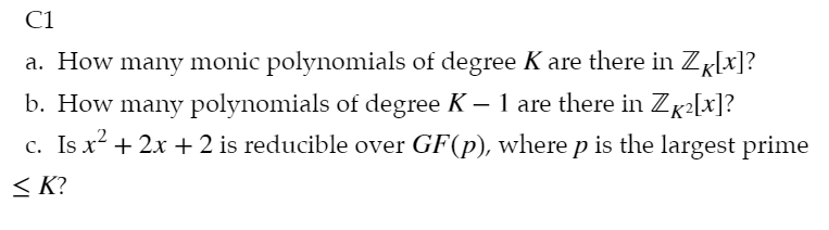 Solved C1 a. How many monic polynomials of degree K are | Chegg.com