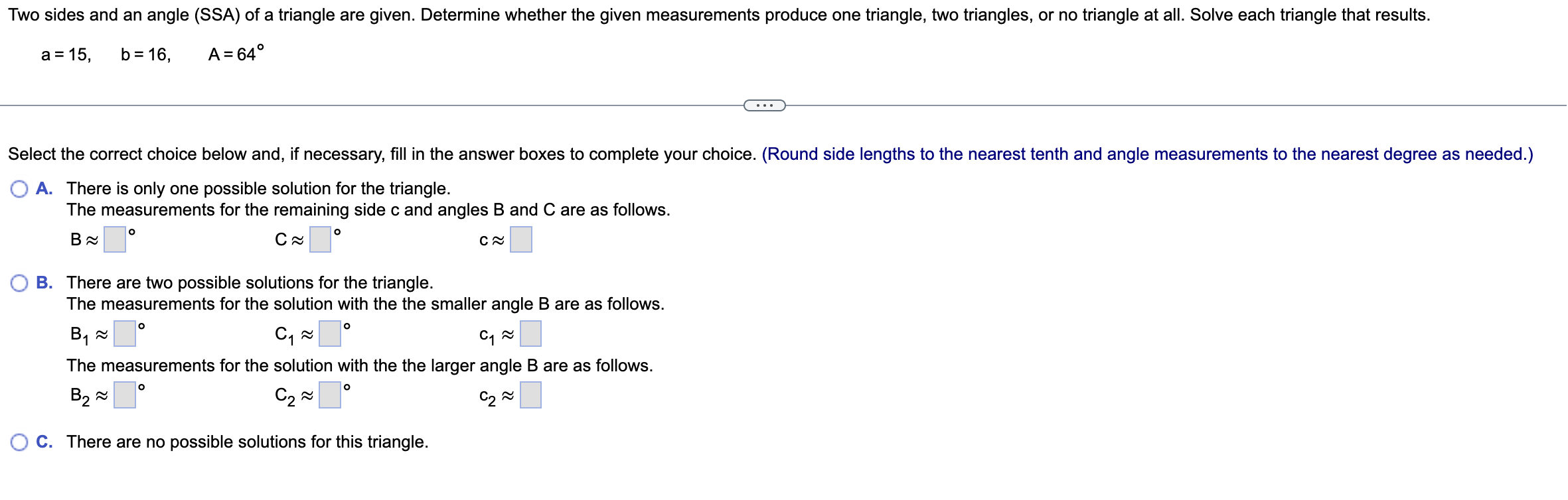 Solved A=15,b=16,A=64∘ Select The Correct Choice Below And, | Chegg.com