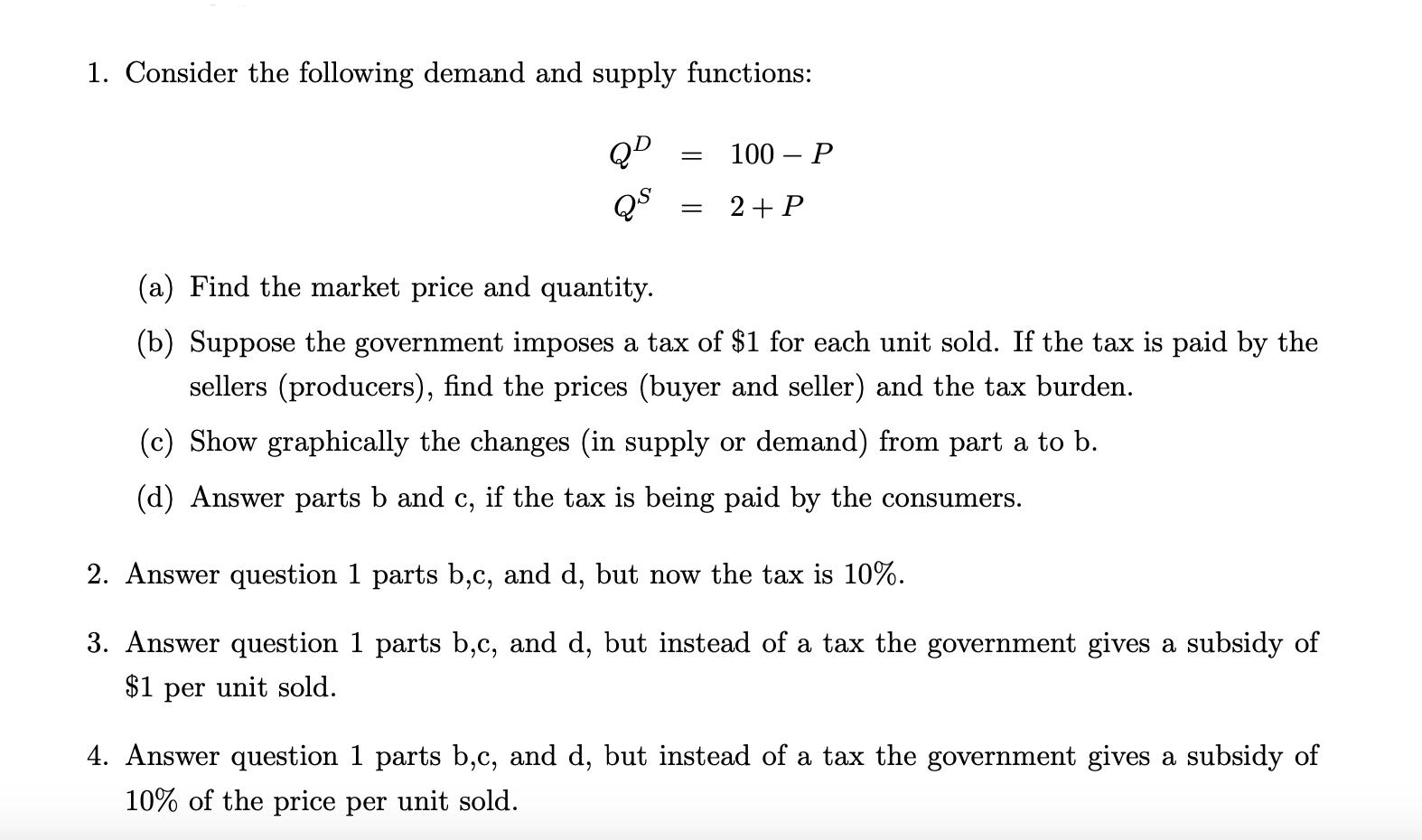 Solved 1. Consider the following demand and supply | Chegg.com